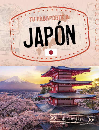 Tu pasaporte a Japón - CHERYL KIM
