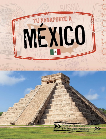 Tu pasaporte a México - ISELA XITLALI GÓMEZ