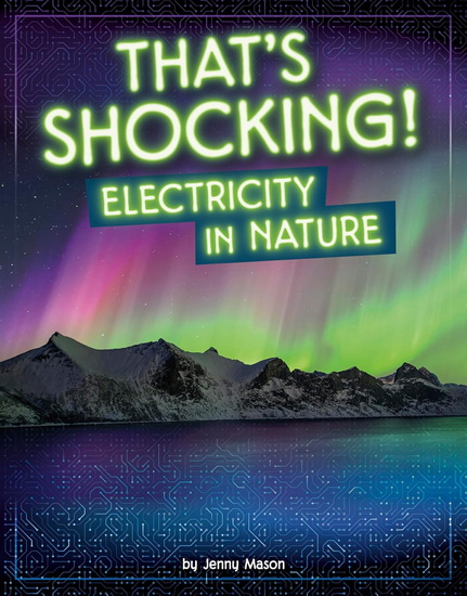 That&#39;s Shocking!: Electricity in Nature - JENNY MASON