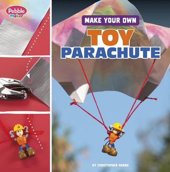 Make Your Own Toy Parachute - CHRISTOPHER HARBO