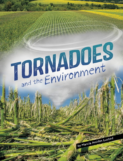 Tornadoes and the Environment - MARCIA AMIDON LUSTED