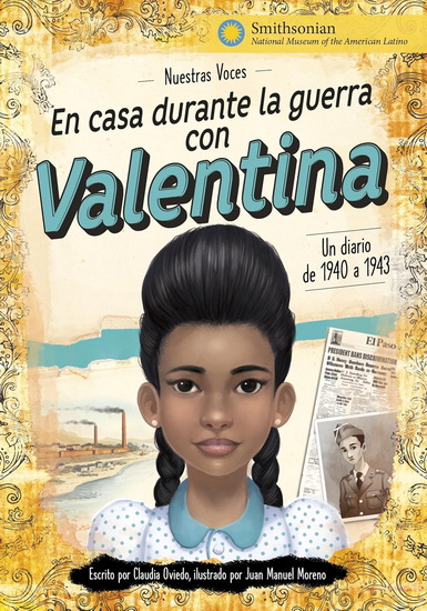 En casa durante la guerra con Valentina: un diario de 1940 a 1943 - CLAUDIA OVIEDO