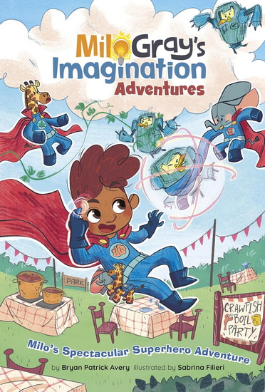 Milo&#39;s Spectacular Superhero Adventure - BRYAN PATRICK AVERY