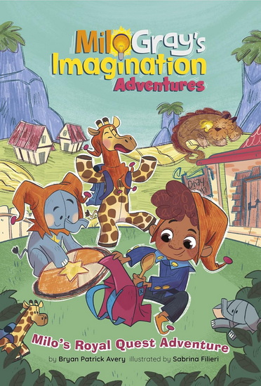 Milo&#39;s Royal Quest Adventure - BRYAN PATRICK AVERY