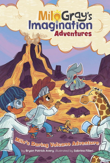 Milo&#39;s Daring Volcano Adventure - BRYAN PATRICK AVERY