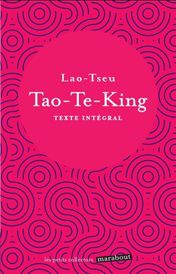 Tao-te-king : texte intégral N. éd. - LAOZI