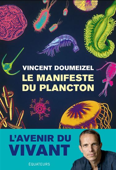 Planète plancton : notre histoire et notre avenir - VINCENT DOUMEIZEL