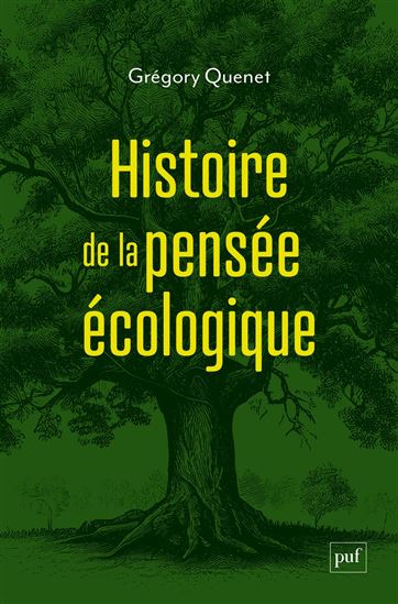 Histoire de la pensée écologique - GRÉGORY QUENET