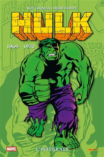 Hulk : l&#39;intégrale #06 1969-1970 - ROY THOMAS - HERB TRIMPE