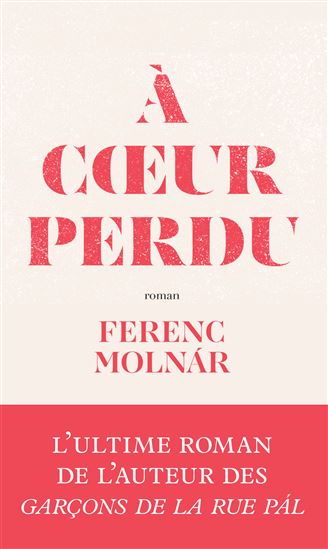 A coeur perdu - FERENC MOLNÁR