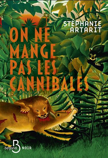 On ne mange pas les cannibales - STÉPHANIE ARTARIT