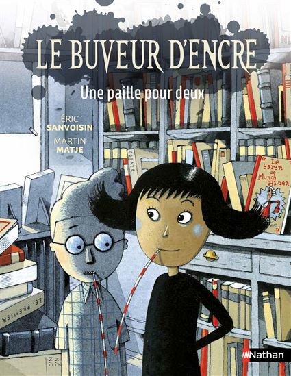 Une paille pour deux N. éd. - ERIC SANVOISIN - MARTIN MATJE