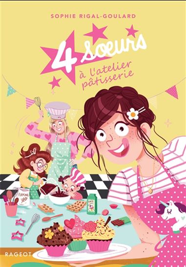 Quatre soeurs à l&#39;atelier pâtisserie - SOPHIE RIGAL-GOULARD - DIGLEE