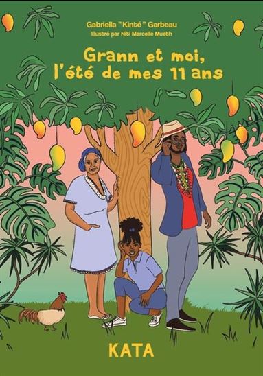 Grann et moi : l’été de mes 11 ans - GABRIELLA KINTÉ GARBEAU - NIT MUETH