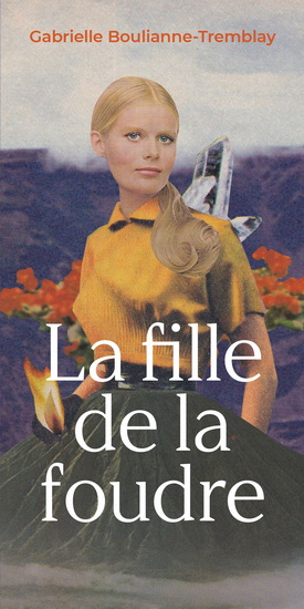 La Fille de la foudre - GABRIELLE BOULIANNE-TREMBLAY