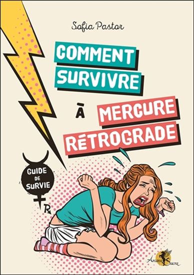 Comment survivre à Mercure rétrograde : guide de survie - SOFIA PASTOR