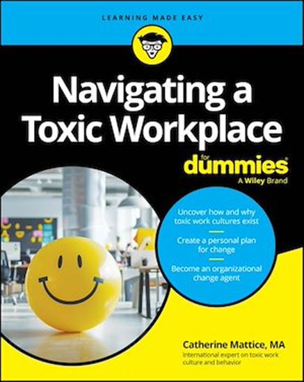 Navigating a Toxic Workplace For Dummies - CATHERINE MATTICE
