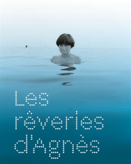 Les Rêveries d&#39;Agnès - VARDA. AGNÈS