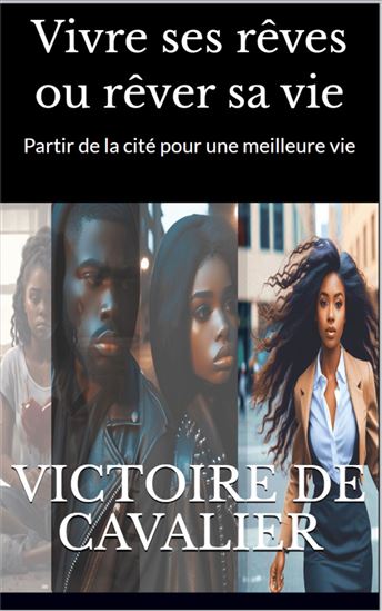 Vivre ses rêves ou rêver sa vie - VICTOIRE DE CAVALIER