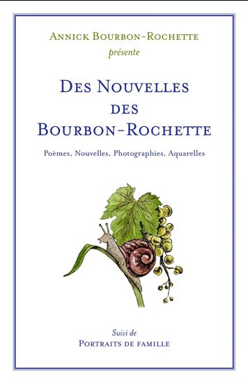 Des nouvelles des Bourbon-Rochette - ANNICK BOURBON-ROCHETTE