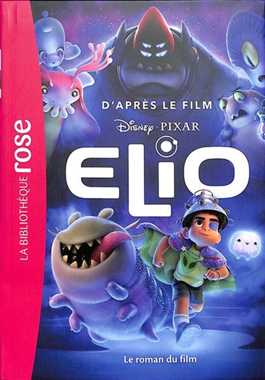 Elio : le roman du film - COLLECTIF