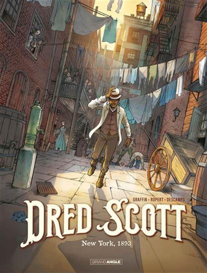 Dred Scott : New York 1893 #01 - JÉRÔME ROPERT & AL