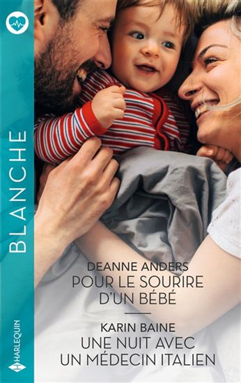 Pour le sourire d&#39;un bébé/Une nuit avec un médecin italien - DEANNE ANDERS - KARIN BAINE