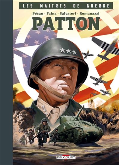 Les Maîtres de guerre : Patton - JEAN-PIERRE PÉCAU & AL