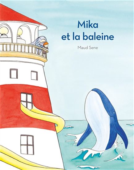 Mika et la baleine - MAUD SENE