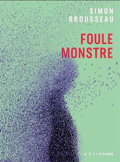 Foule monstre - SIMON BROUSSEAU