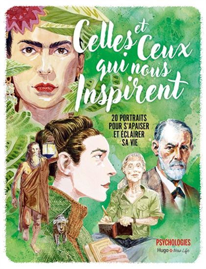 Celles et ceux qui nous inspirent : 20 portraits pour s&#39;apaiser et éclairer sa vie - COLLECTIF
