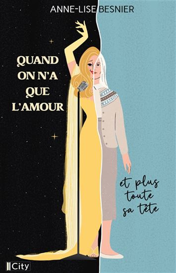 Quand on a que l&#39;amour et plus toute sa tête - ANNE-LISE BESNIER