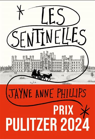 Les Sentinelles - JAYNE ANNE PHILLIPS