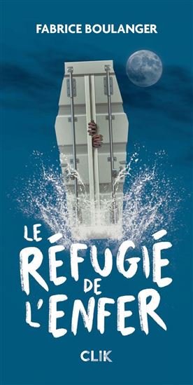 Le Réfugié de l&#39;enfer - FABRICE BOULANGER