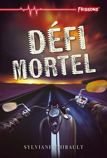 Défi mortel - SYLVIANE THIBAULT