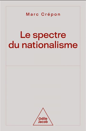 Le Spectre du nationalisme - MARC CRÉPON