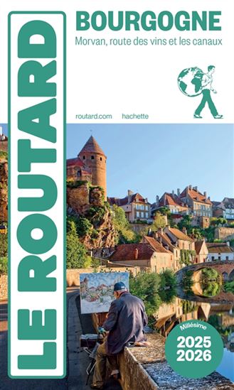 Bourgogne  Morvan, route des vins et les canaux : 2025-2026 - PHILIPPE GLOAGUEN