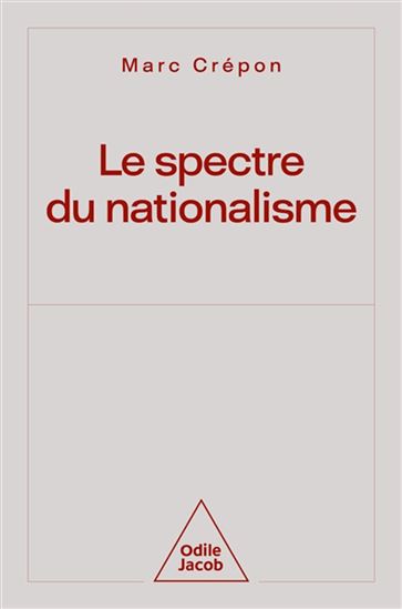 Le Spectre du nationalisme - MARC CRÉPON
