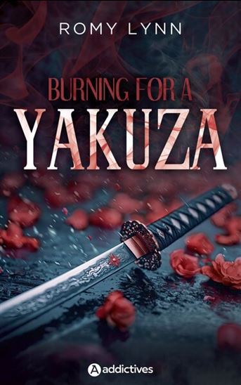 Burning for a yakuza - ROMY LYNN