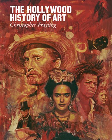 The Hollywood History of Art - CHRISTOPHER FRAYLING