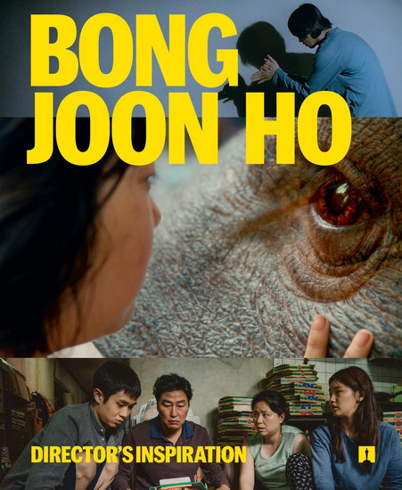 Bong Joon Ho: Director&#39;s Inspiration - BONG JOON HO - MICHELLE PUETZ