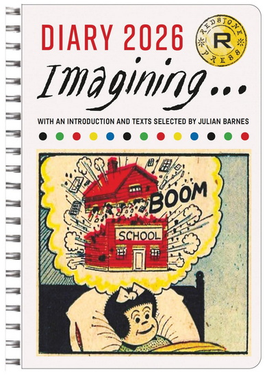 The Redstone Diary 2026: Imagining - JULIAN ROTHENSTEIN - JULIAN BARNES