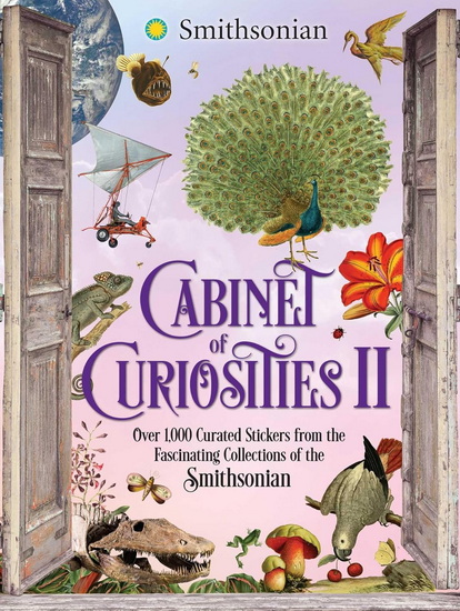 Cabinet of Curiosities II: Over 1,000 Curated Stickers from the Fascinating Collections of the Smithsonian - SMITHSONIAN INSTITUTION