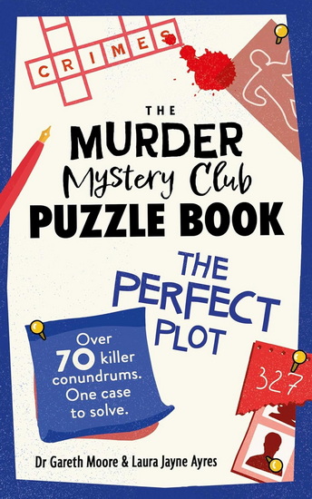 The Murder Mystery Club Puzzle Book: The Perfect Plot - GARETH MOORE