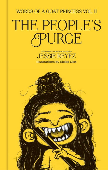 The People&#39;s Purge: Words of a Goat Princess Volume II - JESSIE REYEZ