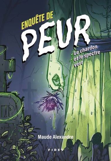 Le Chardon et le spectre vert - MAUDE ALEXANDRE