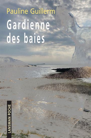 Gardienne des baies - PAULINE GUILLERM