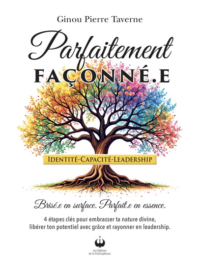 Parfaitement façonné.e - GINOU PIERRE TAVERNE
