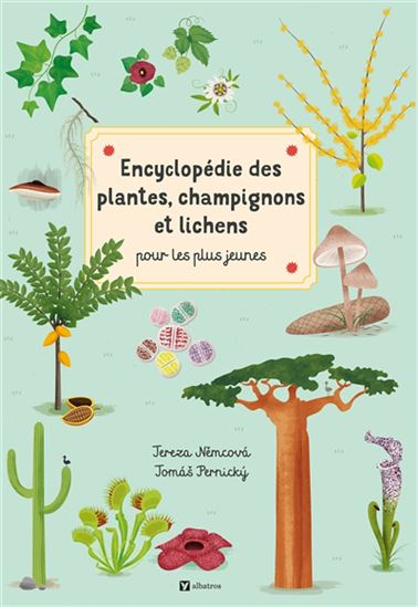 Encyclopédie des plantes, champignons et lichens pour les plus jeunes - TEREZA NEMCOVA - TOMAS PERNICKY