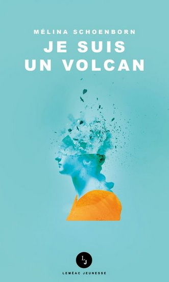 Je suis un volcan - MÉLINA SCHOENBORN
